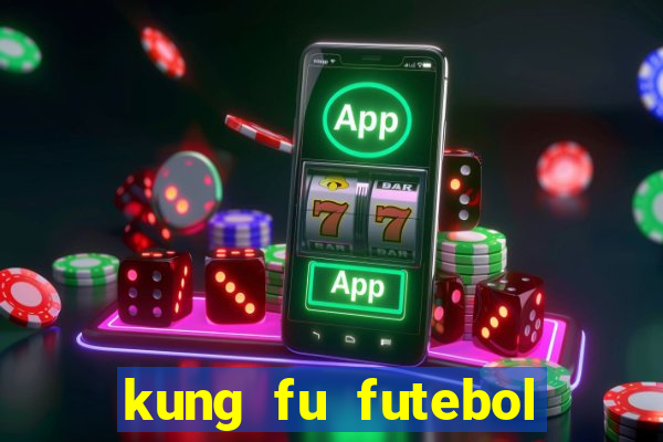 kung fu futebol clube dublado torrent